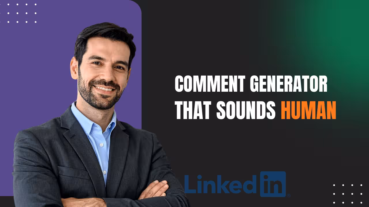 LinkedIn Comment Generator Extension That Actually Sounds Human