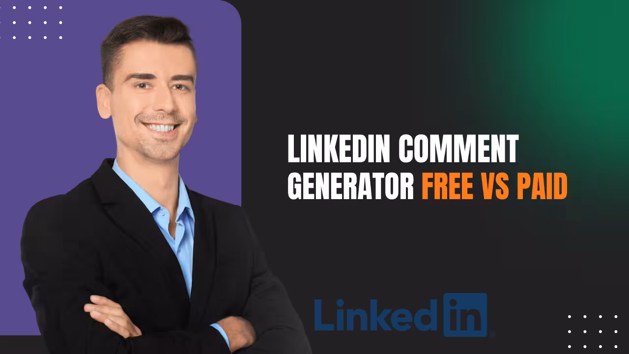 LinkedIn Comment Generator Free vs Paid_ What You Really Get